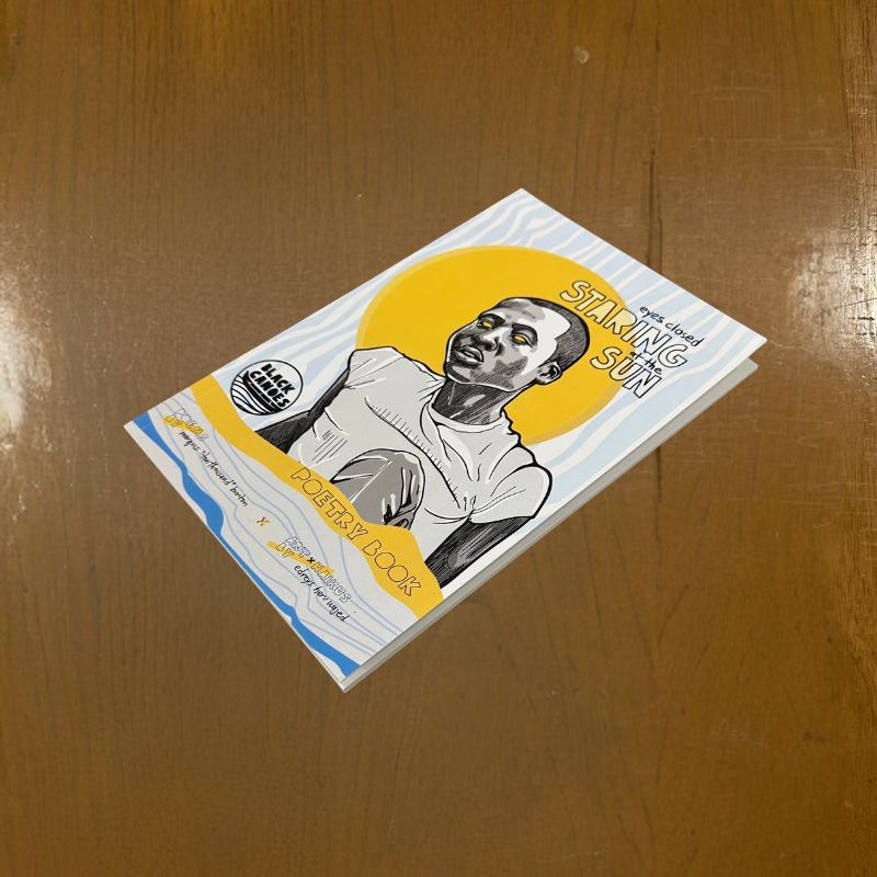 Eyes Closed STARING at the SUN | Poetry Book